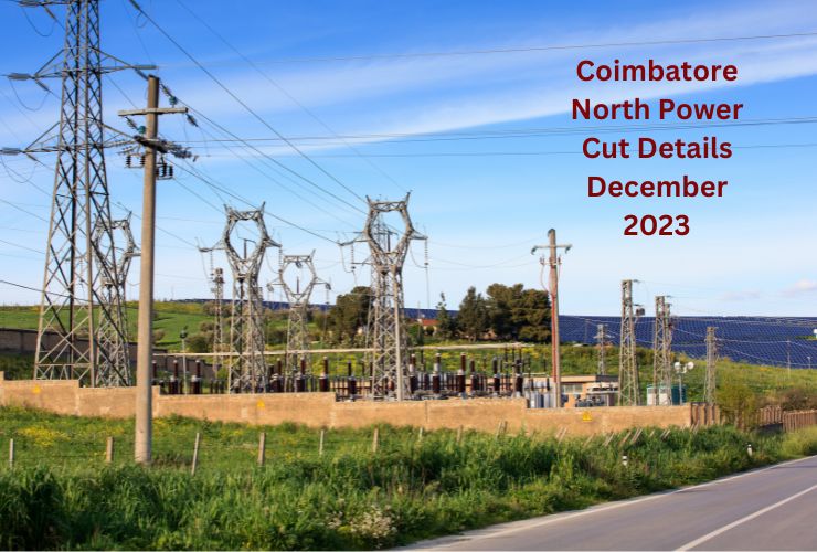 Coimbatore North Power Cut Details December 2023