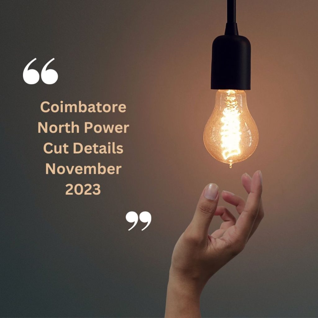 Coimbatore North Power Cut Details November 2023