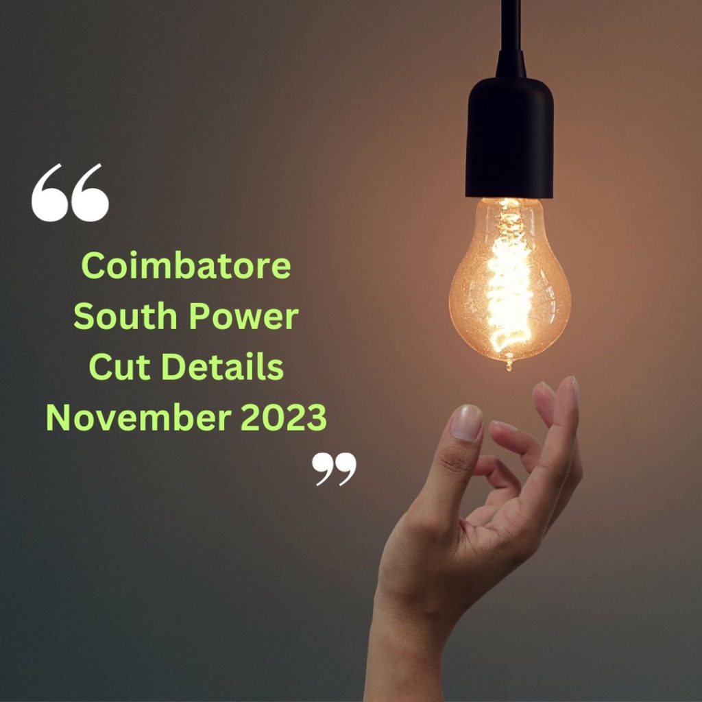 Coimbatore South Power Cut Details November 2023