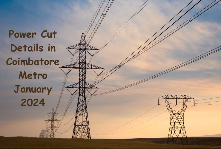 Power Cut Details in Coimbatore Metro January 2024