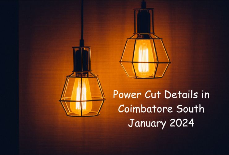 Power Cut Details in Coimbatore South January 2024