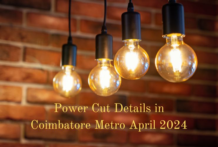 Power Cut Details in Coimbatore Metro April 2024