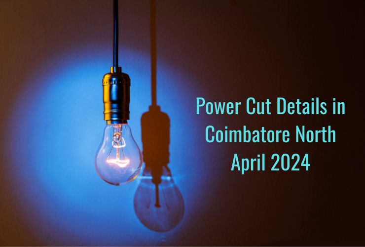 Power Cut Details in Coimbatore North April 2024